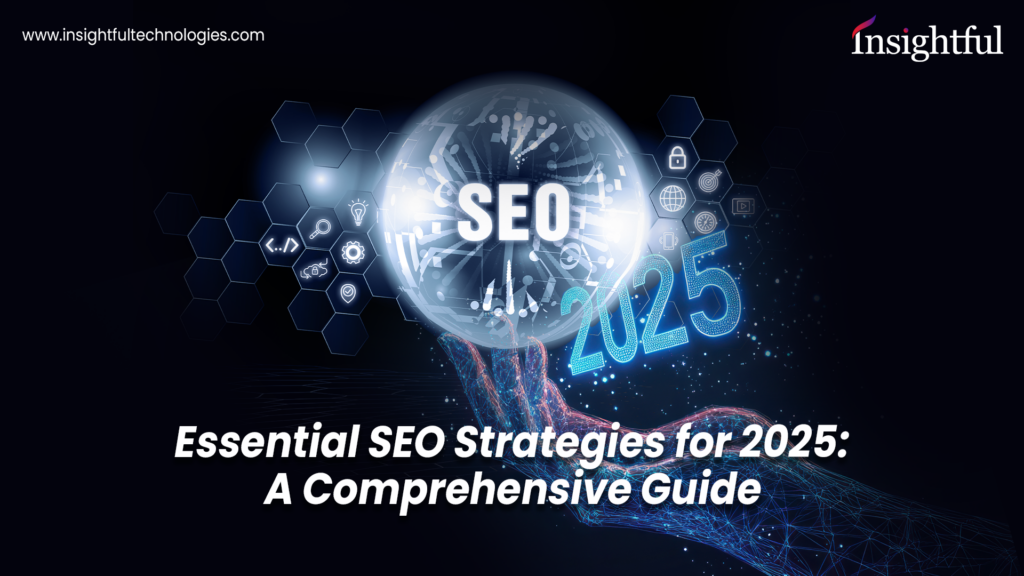 Essential SEO Strategies for 2025