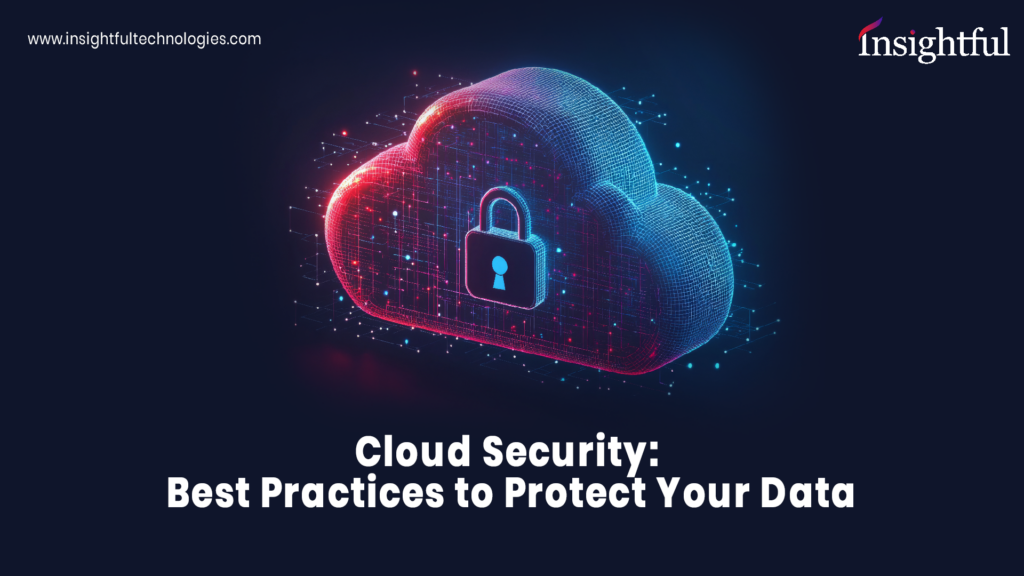 Cloud Security: Best Practices to Protect Your Data