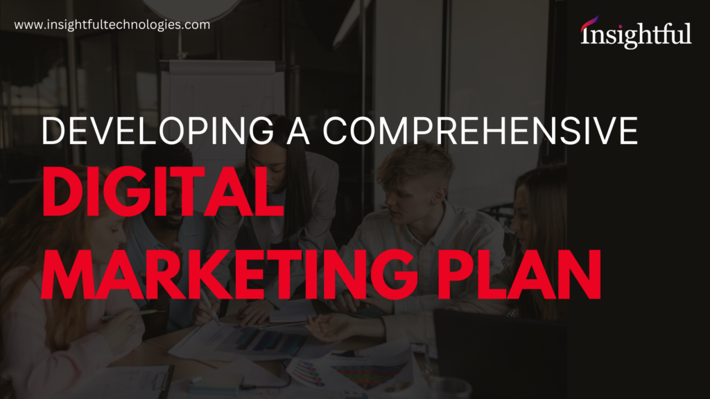 Developing a Comprehensive Digital Marketing Plan