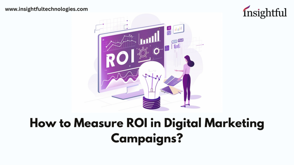 How to Measure ROI in Digital Marketing Campaigns