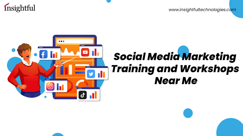 Social Media Marketing Training and Workshops Near Me